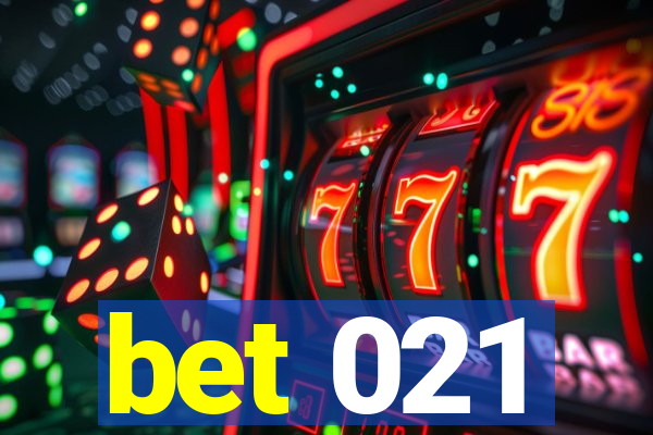 bet 021